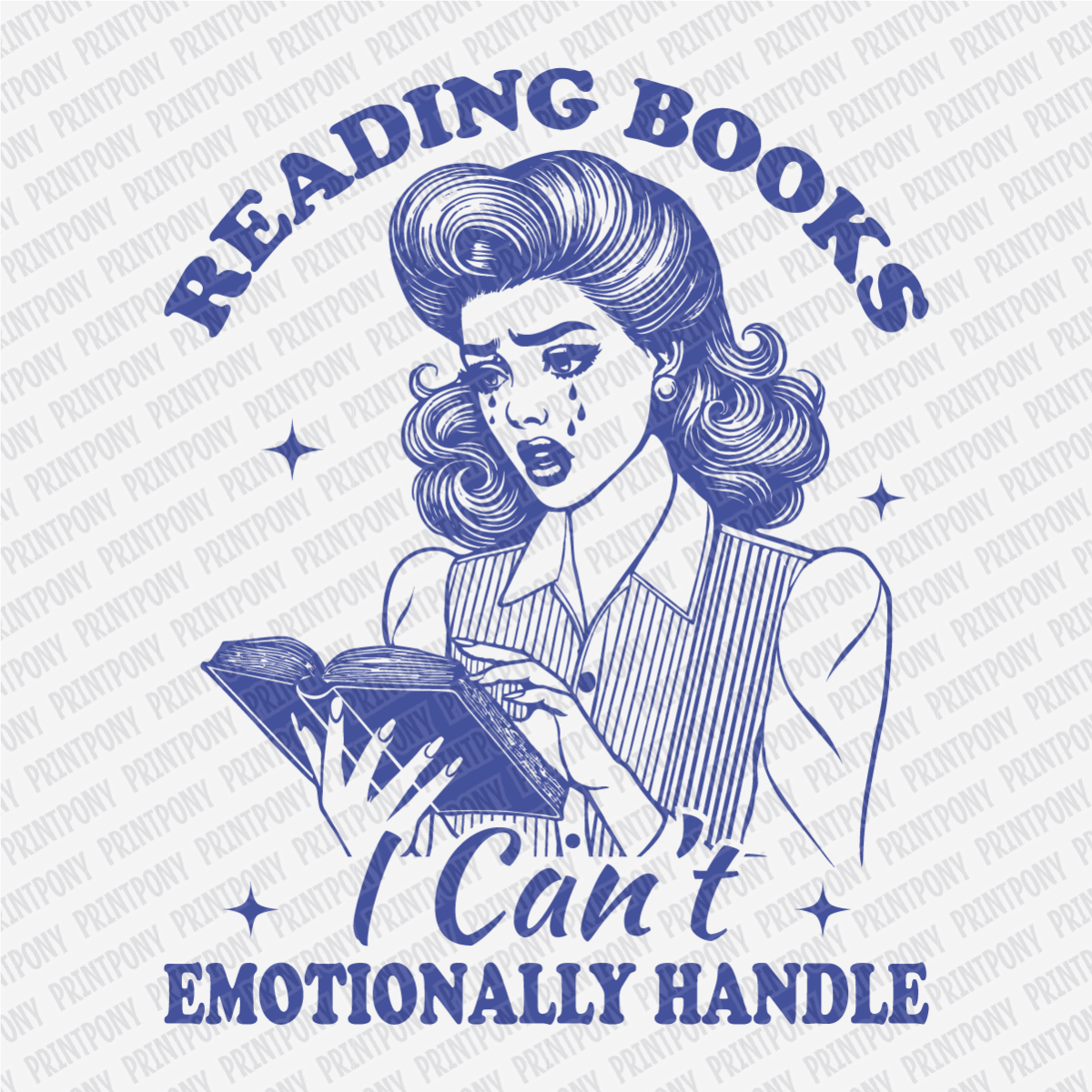 Reading Books I Can't Emotionally Handle - DTF Transfer - PrintPony®