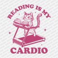 Reading Is My Cardio - DTF Transfer - PrintPony®