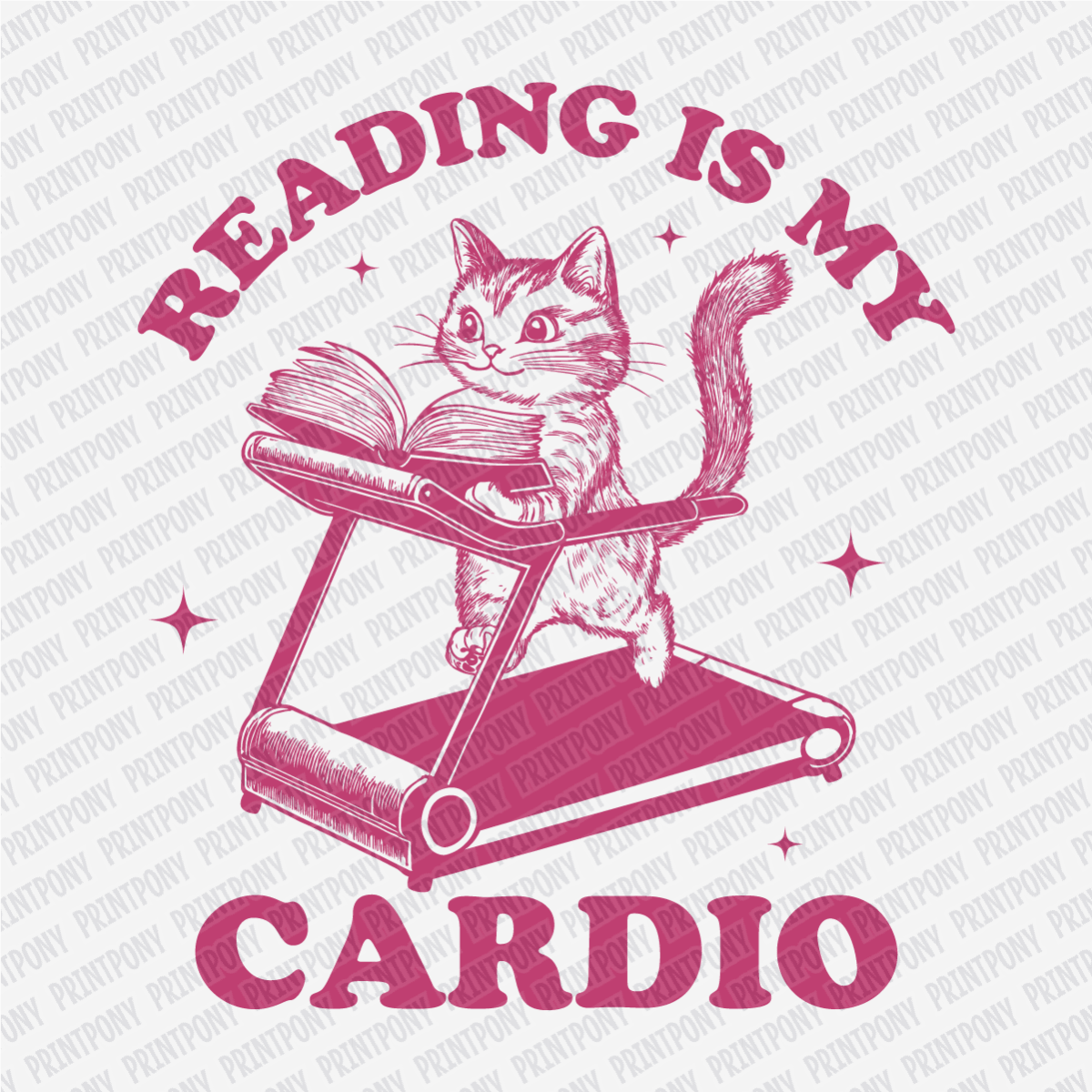 Reading Is My Cardio - DTF Transfer - PrintPony®
