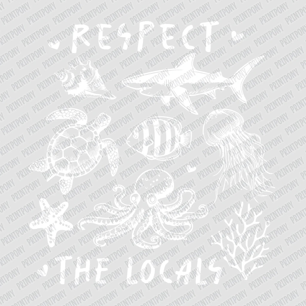 Respect the Locals DTF Transfer - PrintPony