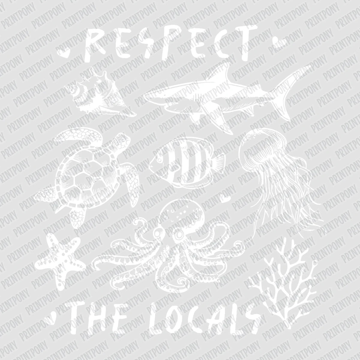 Respect the Locals DTF Transfer - PrintPony