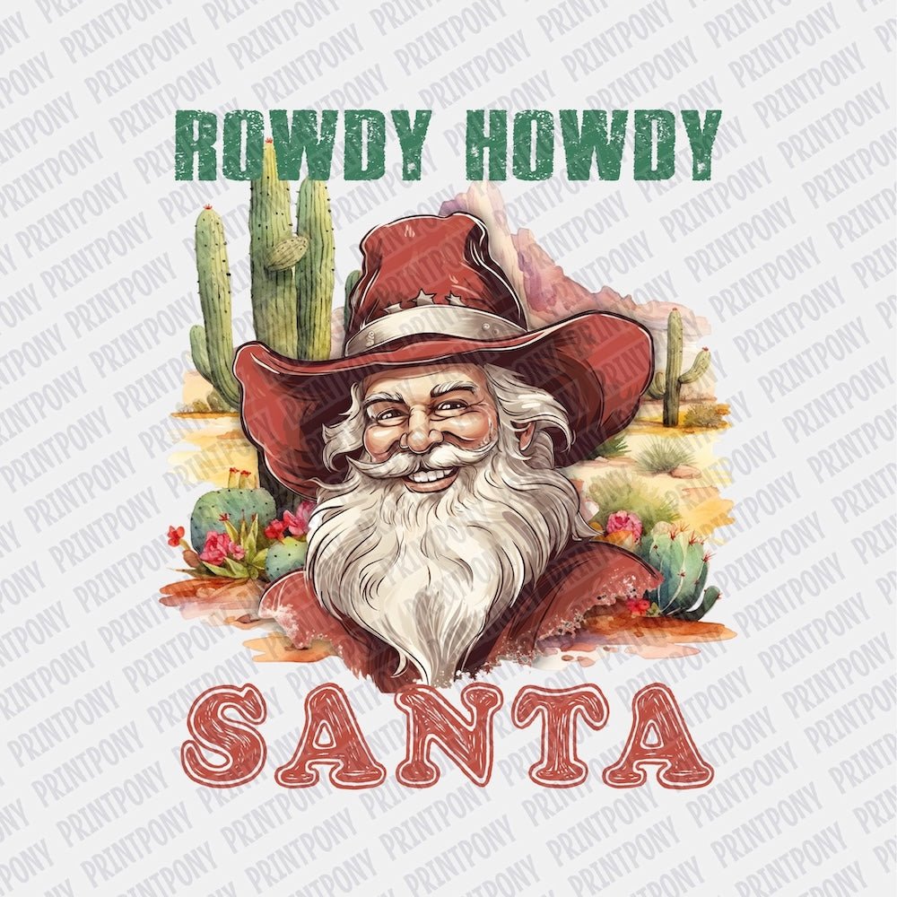 Rowdy, Howdy, Santa DTF transfer - Print Pony‚Ñ¢