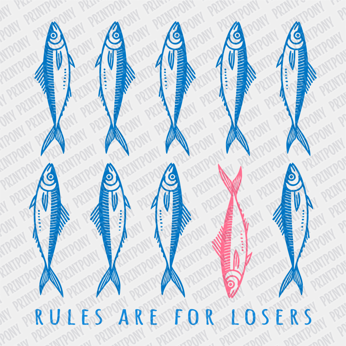 Rules are for Losers Sardines - DTF transfer - PrintPony