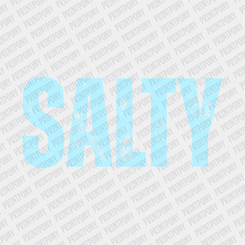 Salty - DTF transfer - PrintPony