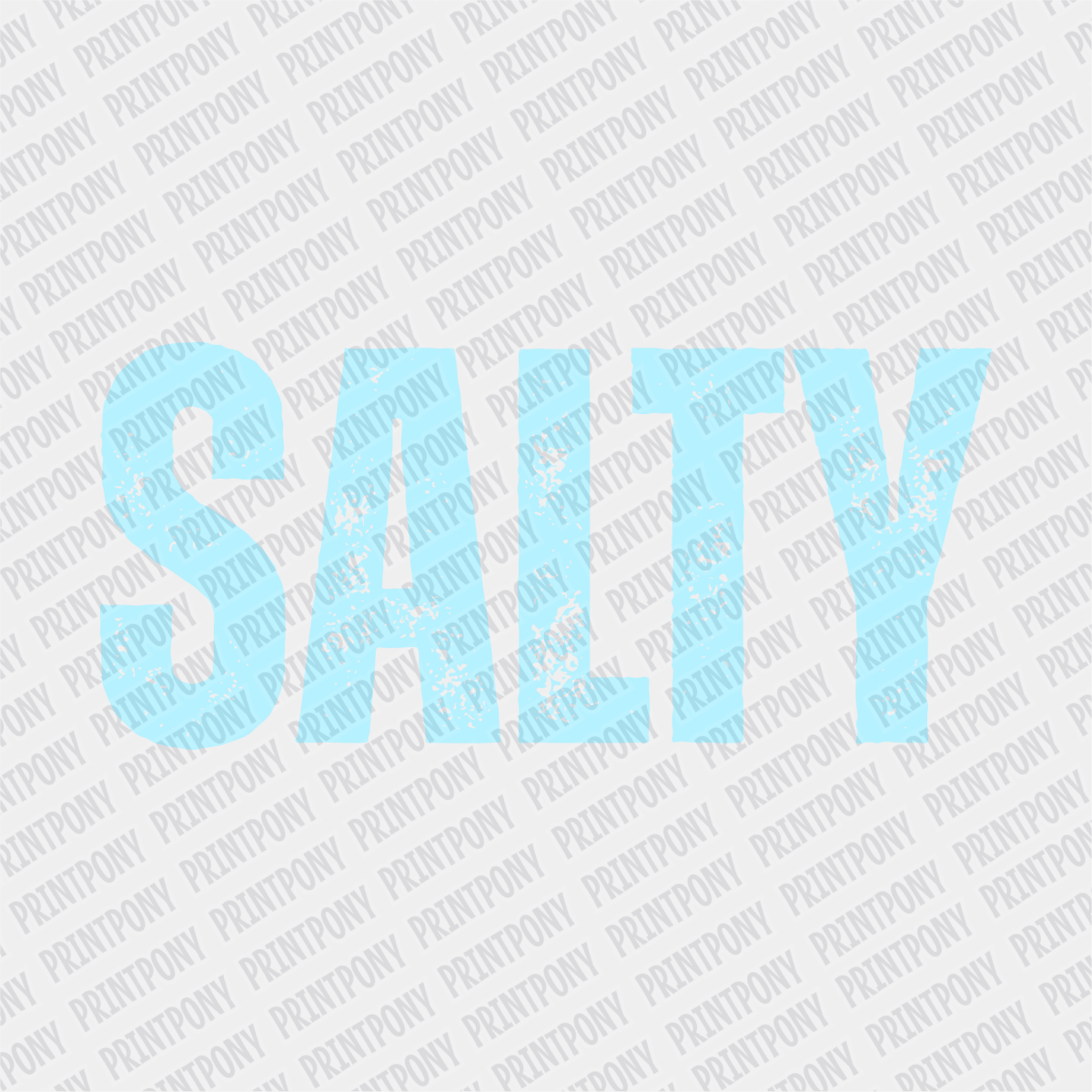 Salty - DTF transfer - PrintPony