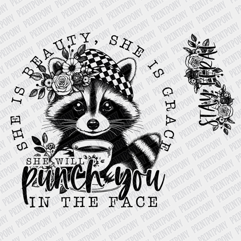 She is Beauty, She is Grace, She will Punch you in the Face (with sleeve design) DTF Transfer - PrintPony