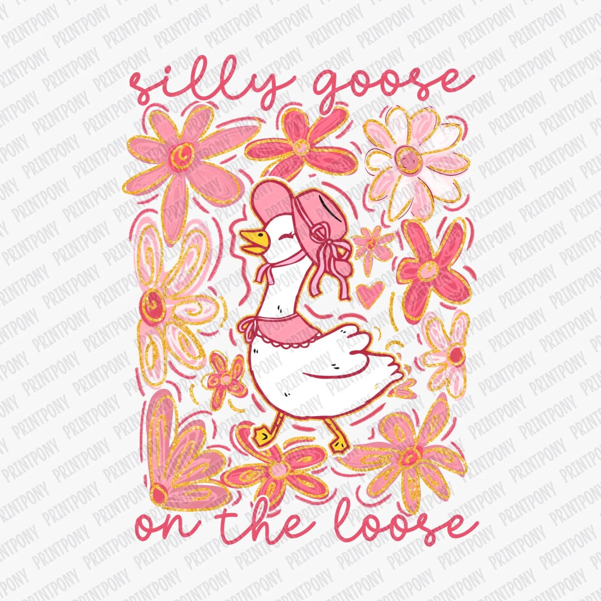 Silly Goose on the Loose DTF Transfer - PrintPony