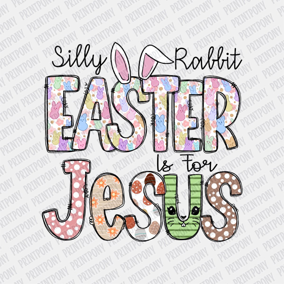Silly Rabbit Easter is for Jesus DTF Transfer - Print Pony