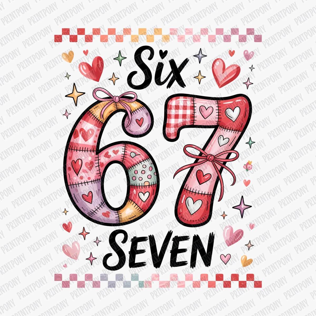 Six Seven Valentine DTF Transfer - PrintPony
