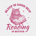 Sleep Is Good, but Reading Is Better - DTF Transfer - PrintPony®