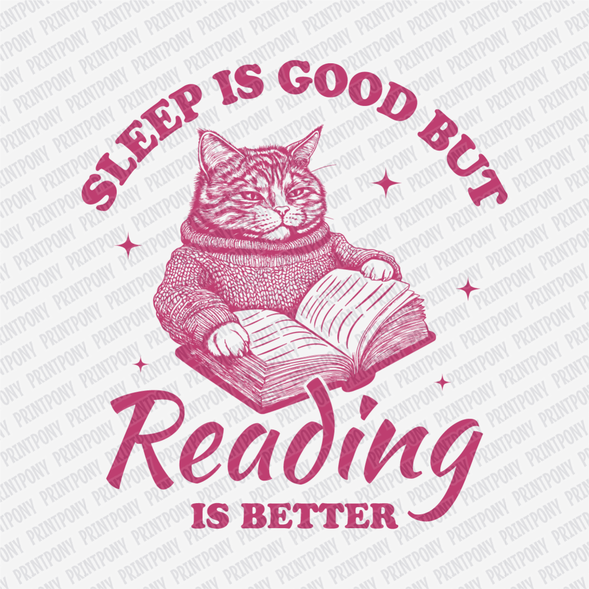 Sleep Is Good, but Reading Is Better - DTF Transfer - PrintPony®