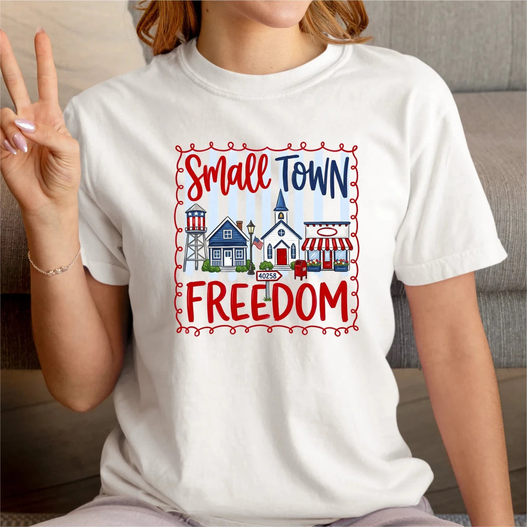 Small Town Freedom Patriotic DTF transfer - PrintPony