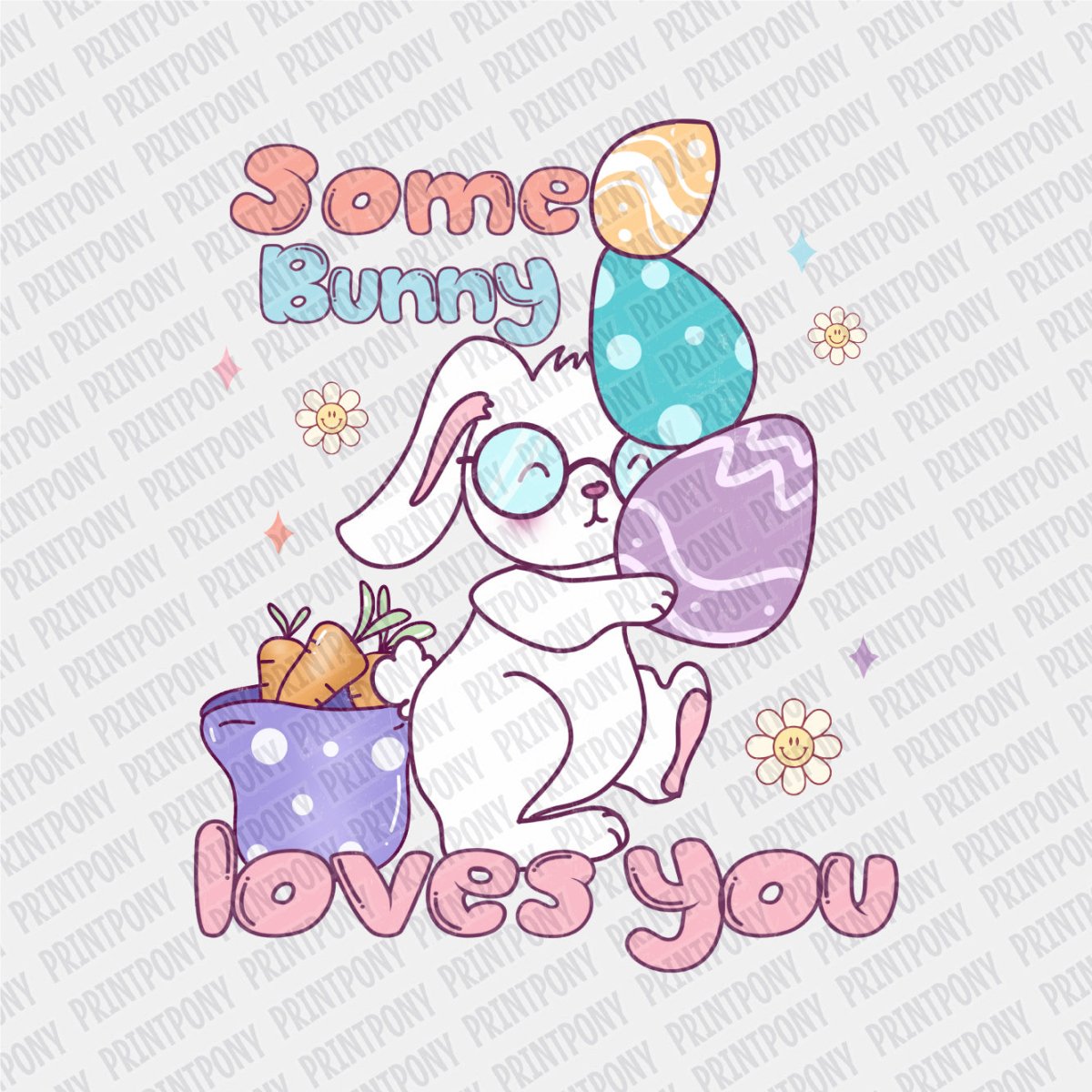 Some Bunny Loves You - Easter DTF Transfer - PrintPony
