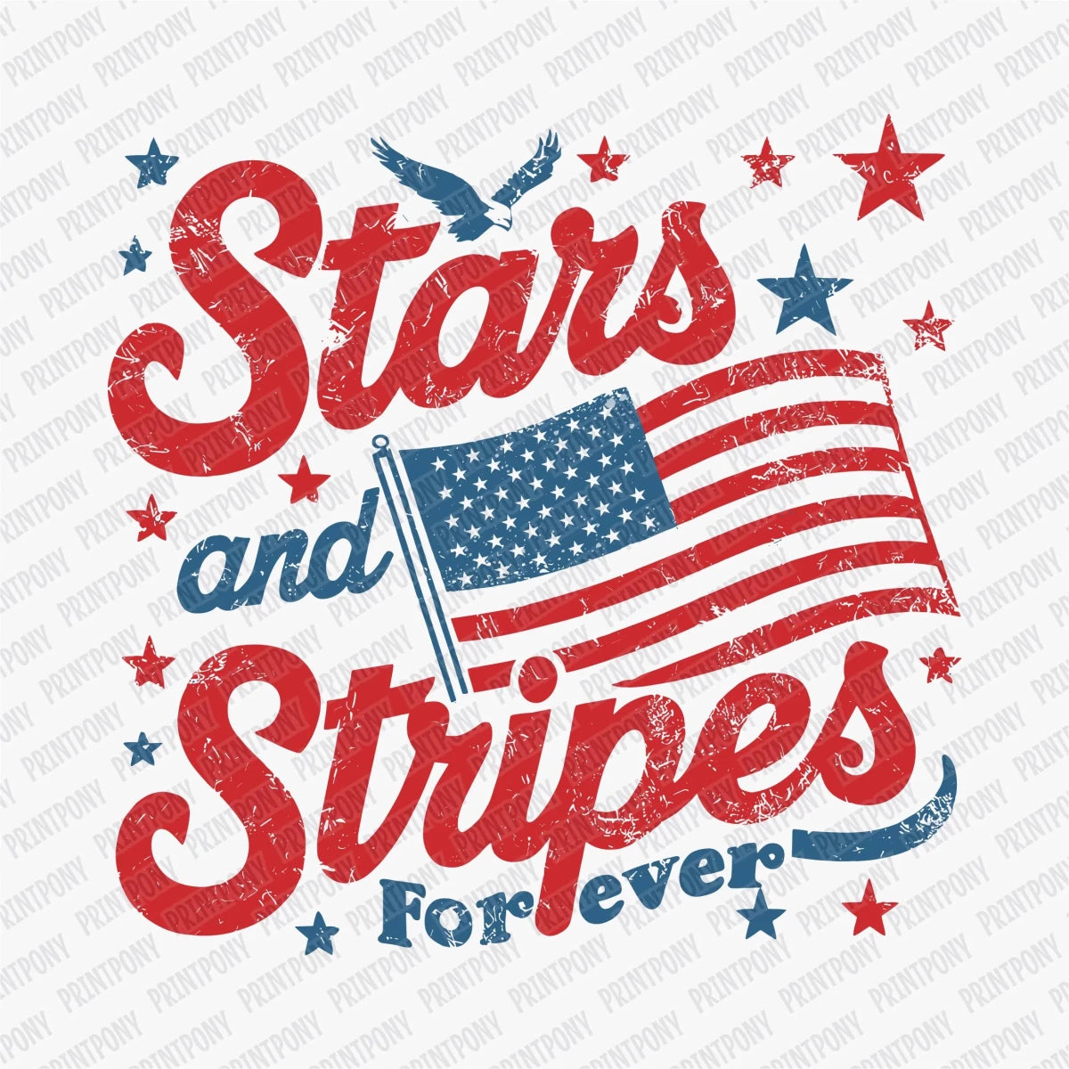 Stars and Stripes Forever Patriotic DTF transfer - PrintPony