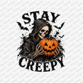Stay Creepy Reaper Design -  DTF Transfer