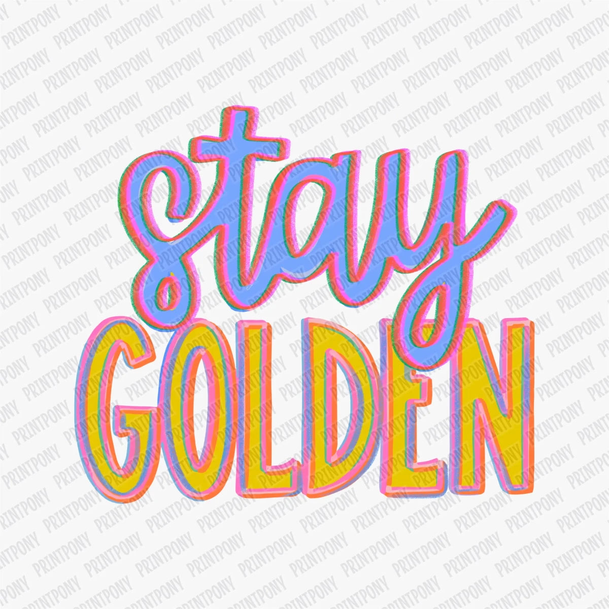 Stay Golden DTF Transfer - PrintPony