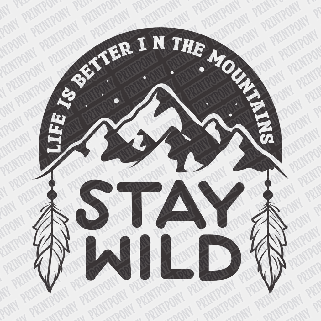 Stay Wild DTF Transfer - PrintPony