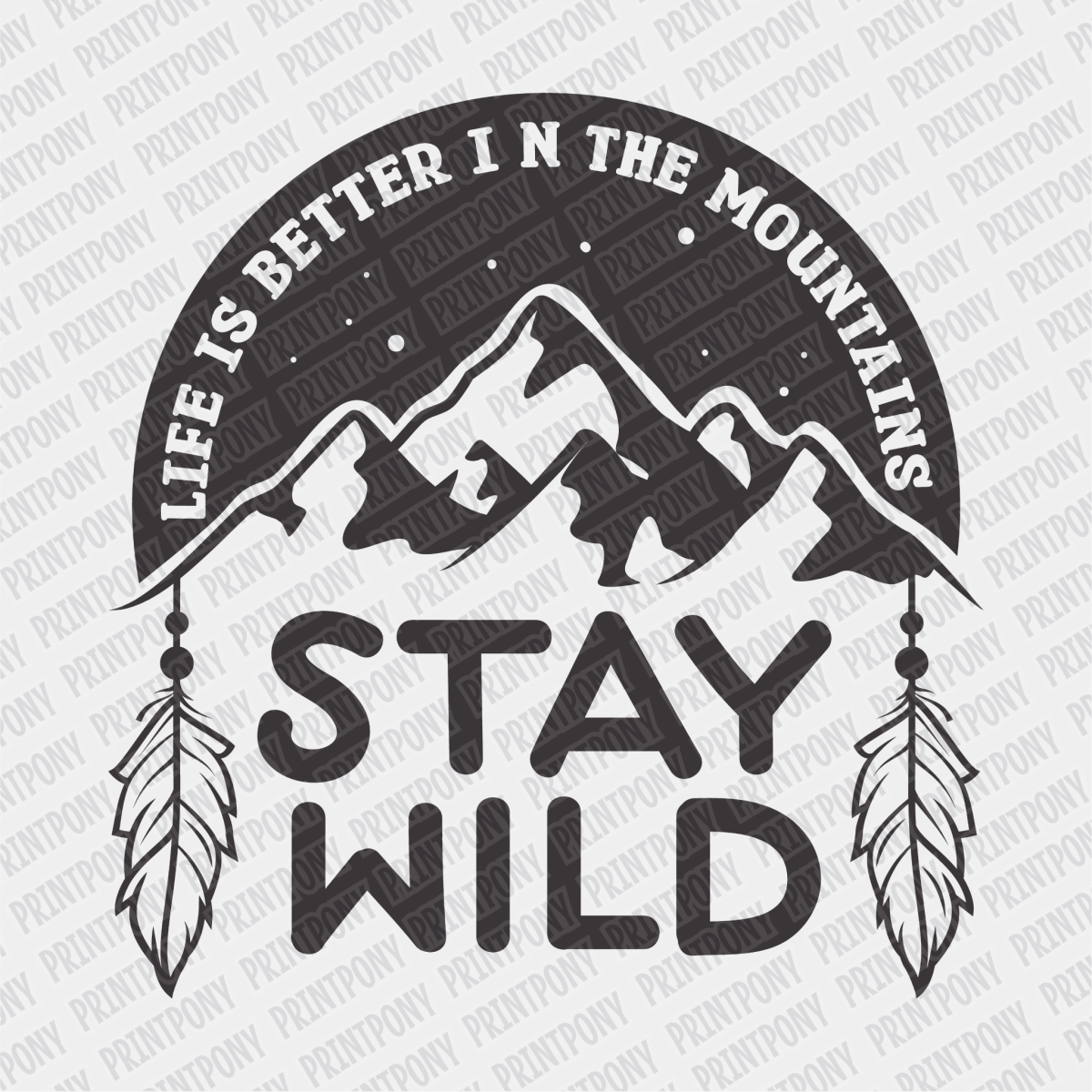 Stay Wild DTF Transfer - PrintPony