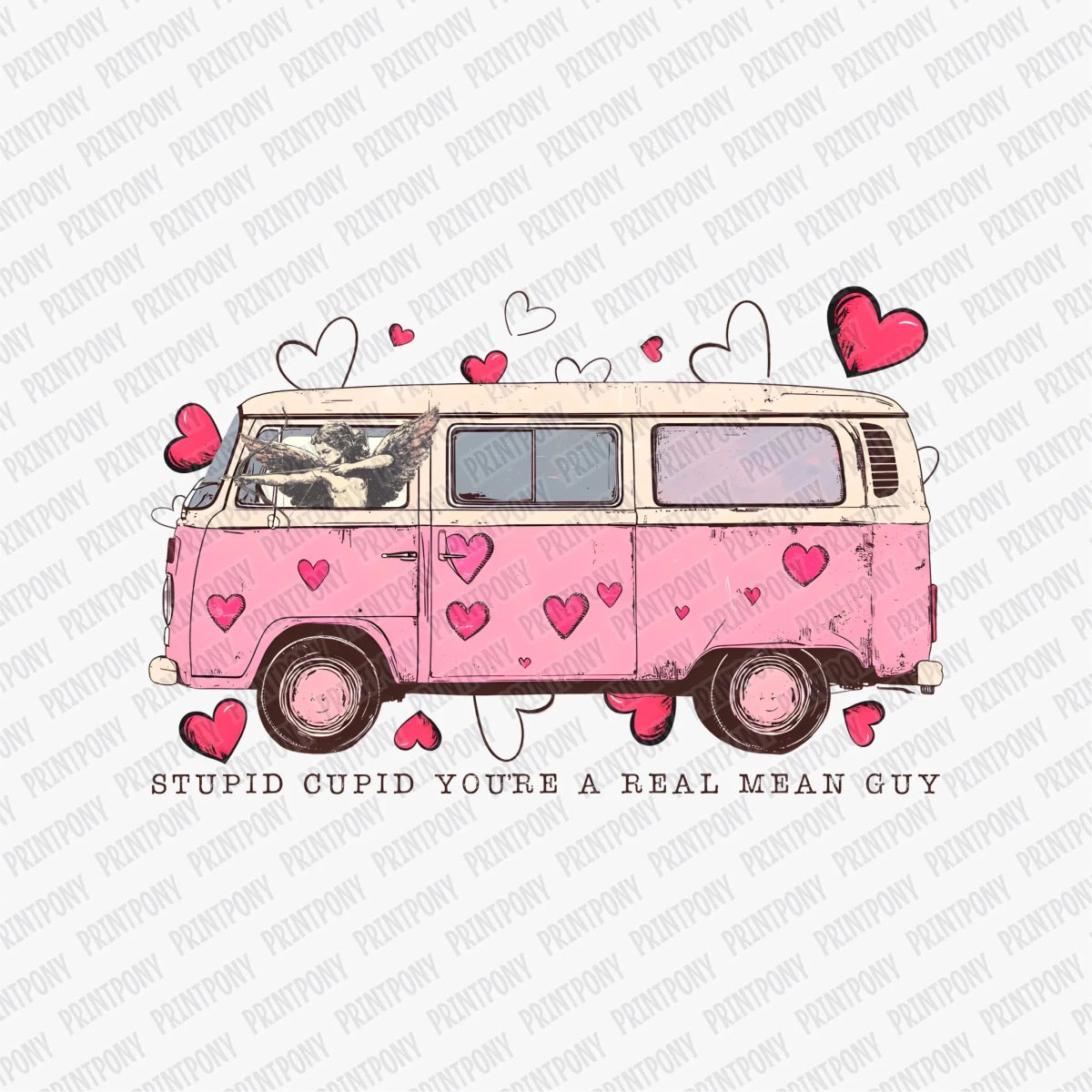 Stupid Cupid, You're a Real Mean Guy Valentine DTF Transfer - PrintPony