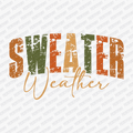 Sweater Weather - DTF Transfer - PrintPony™