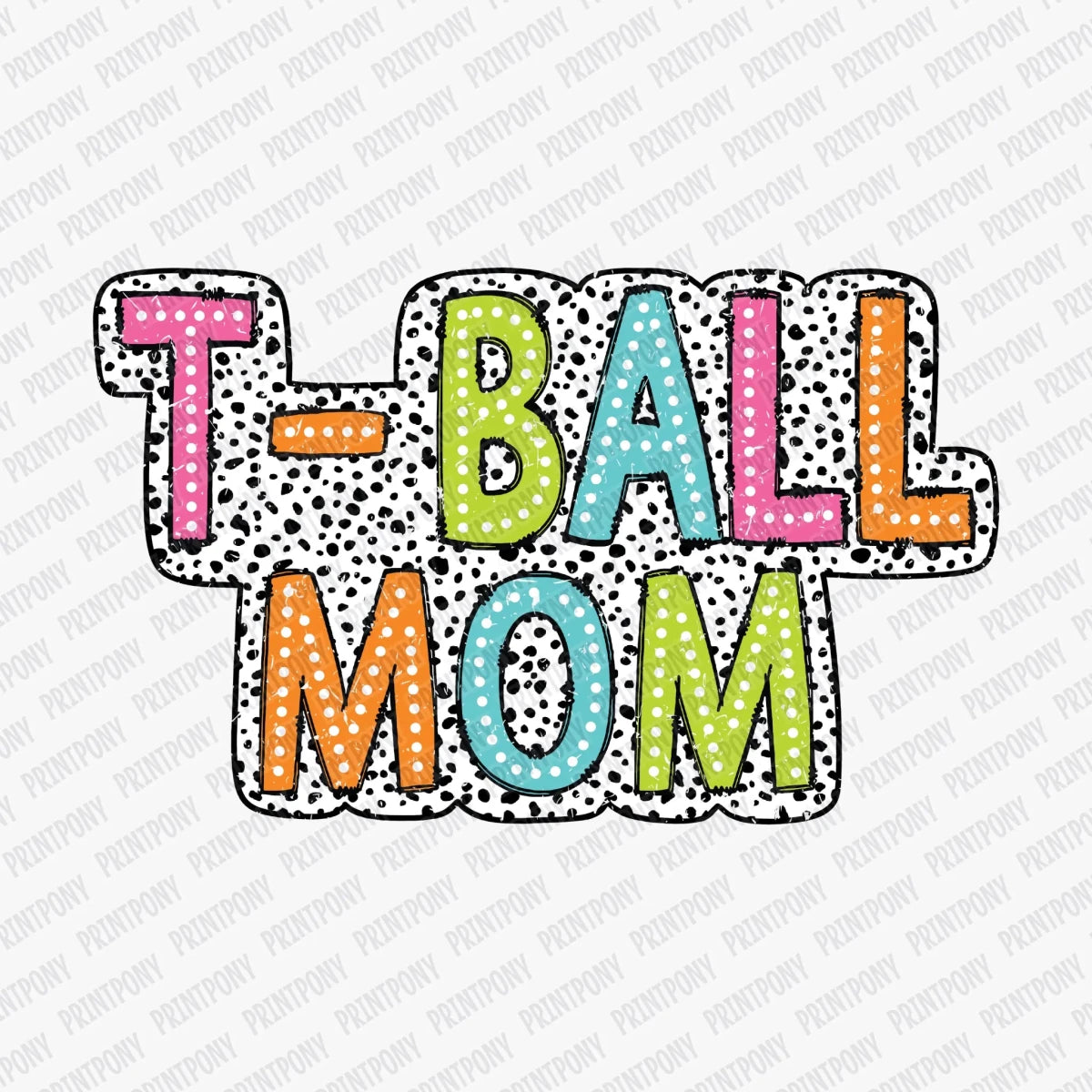 T - Ball Mom Dalmatian Dots DTF Transfer - PrintPony