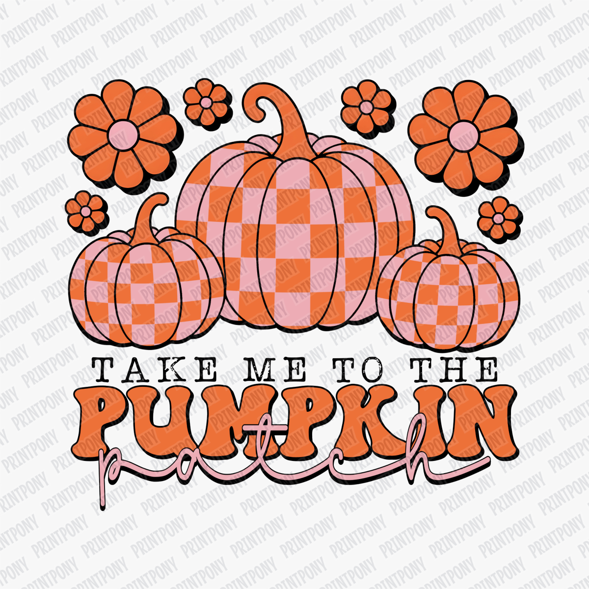 Take Me to the Pumpkin Patch - DTF Transfer - PrintPony™