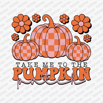Take Me to the Pumpkin Patch - DTF Transfer - PrintPony™