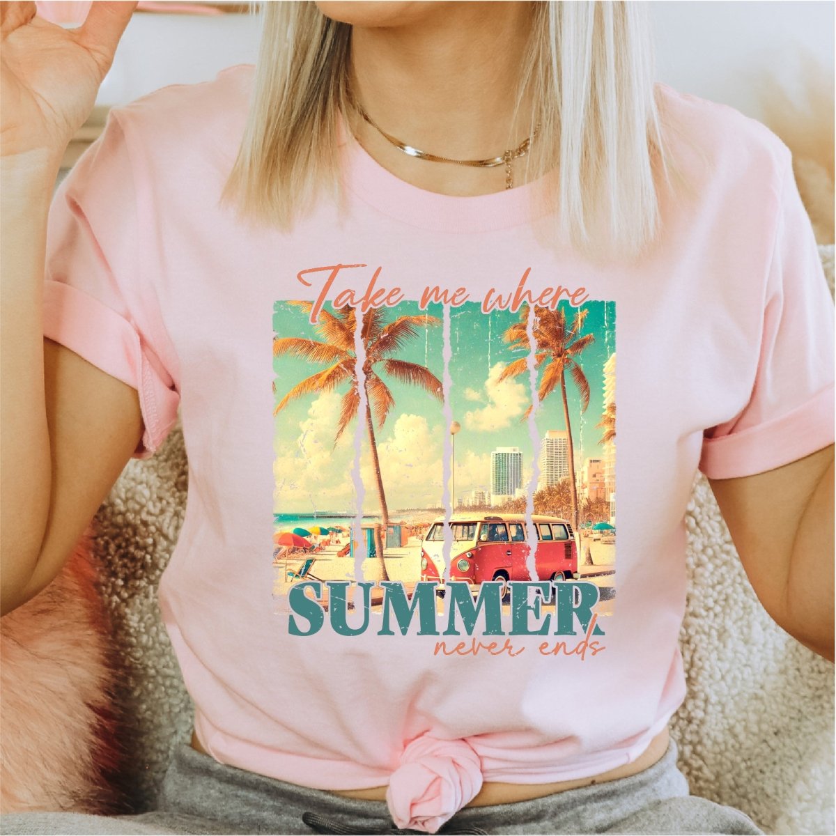 Take me Where Summer Never Ends - DTF transfer - PrintPony