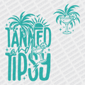 Tanned and Tipsy (front pocket and back design) - DTF transfer - PrintPony