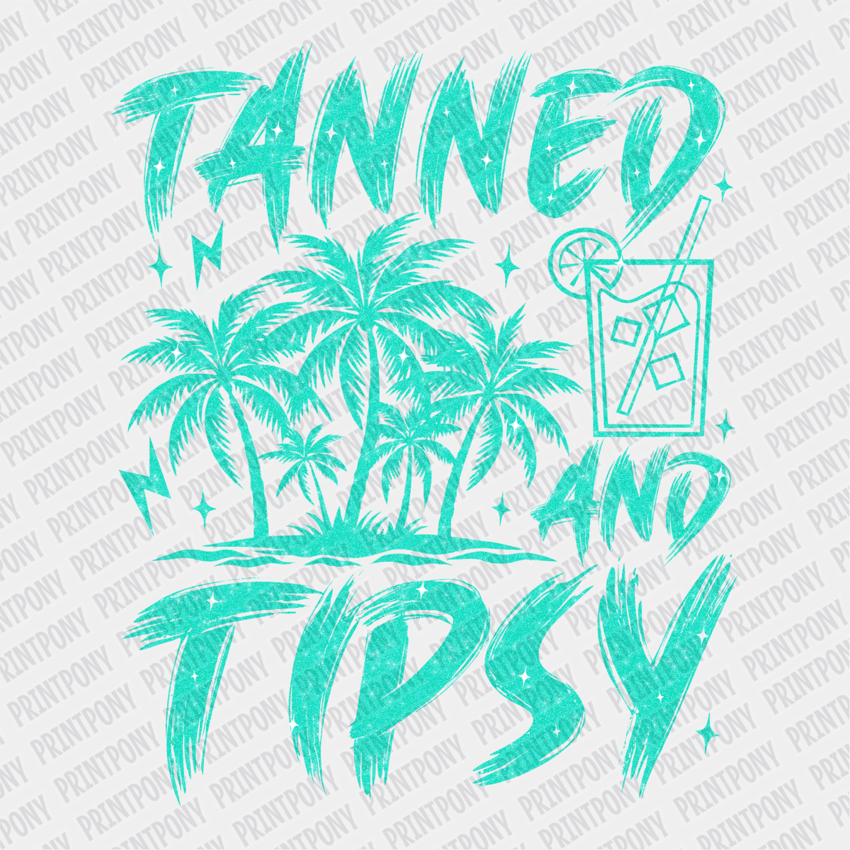 Tanned and Tipsy Teal Faux Glitter DTF transfer - PrintPony
