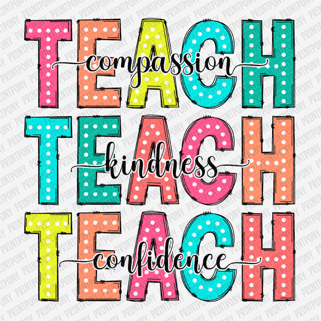 Teach Confidence, Kindness, Compassion - DTF Transfer - PrintPony