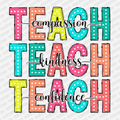 Teach Confidence, Kindness, Compassion - DTF Transfer - PrintPony