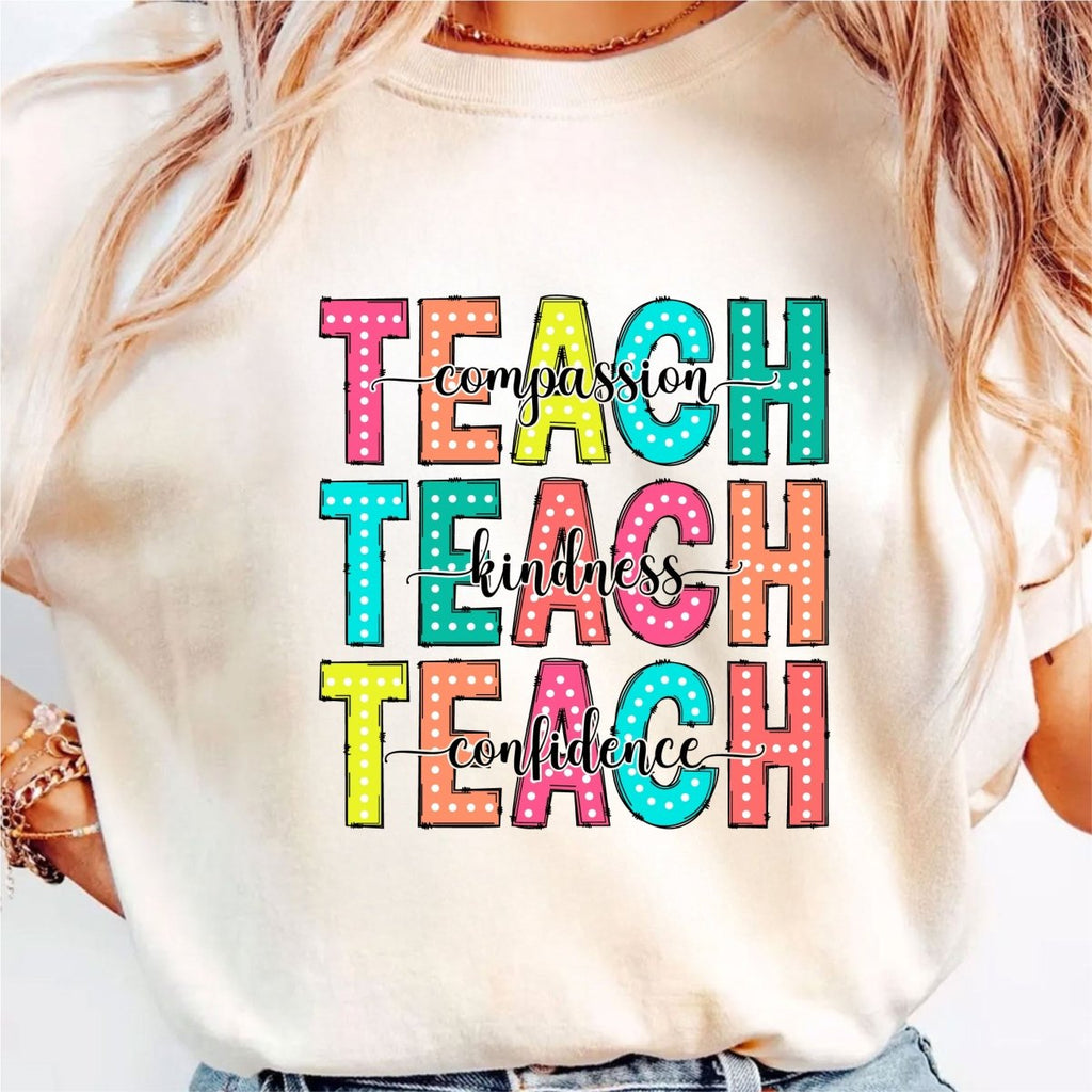 Teach Confidence, Kindness, Compassion - DTF Transfer - PrintPony