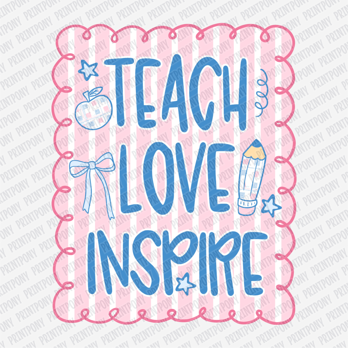 Teach, Love, Inspire Coquette - DTF Transfer - PrintPony®