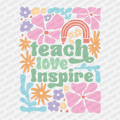 Teach, Love, Inspire Floral DTF Transfer - PrintPony
