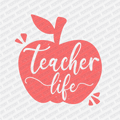 Teacher Life with Apple Design - DTF Transfer - PrintPony