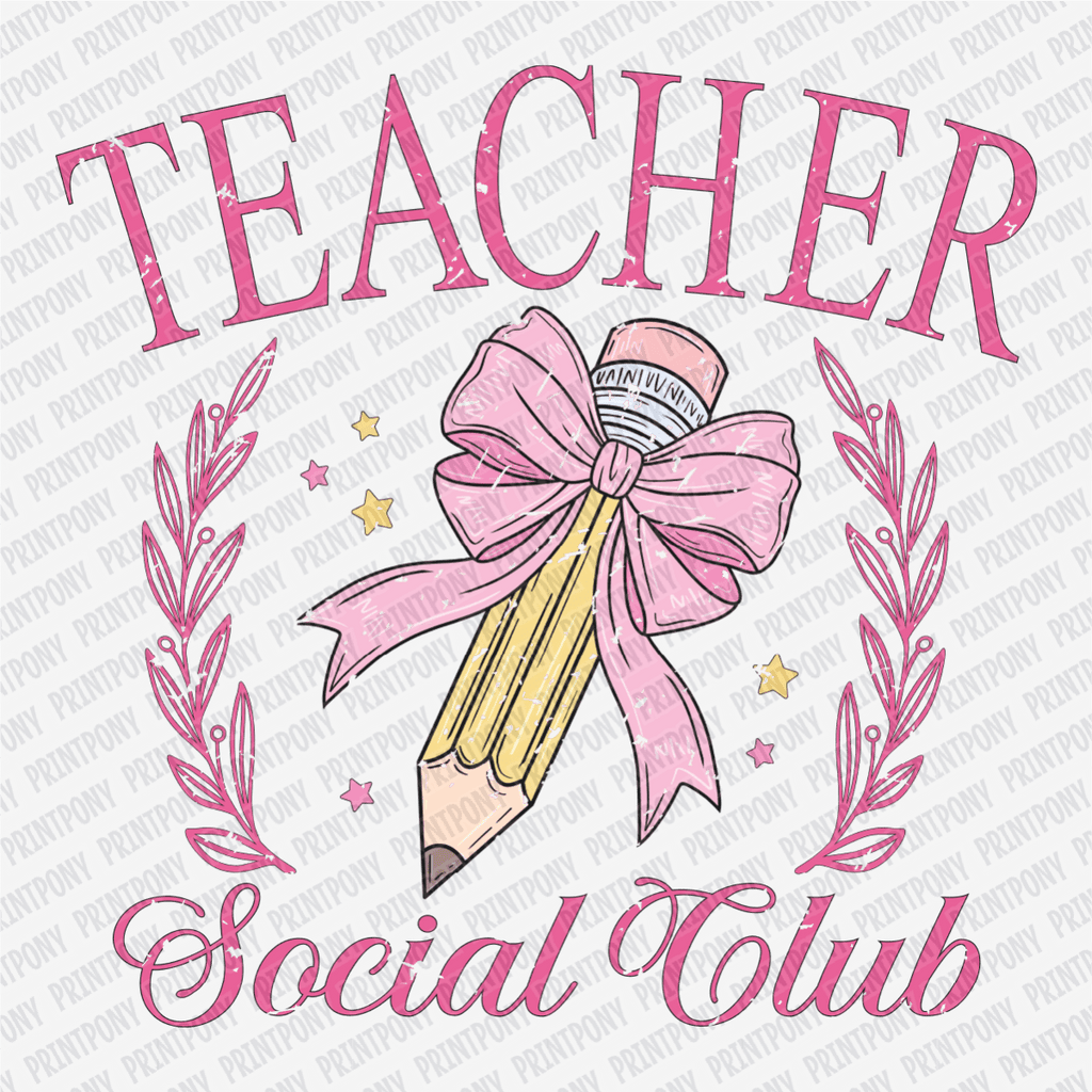 Teacher Social Club - DTF Transfer - PrintPony