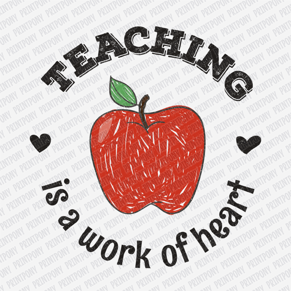 Teaching Is a Work of Heart - DTF Transfer - PrintPony