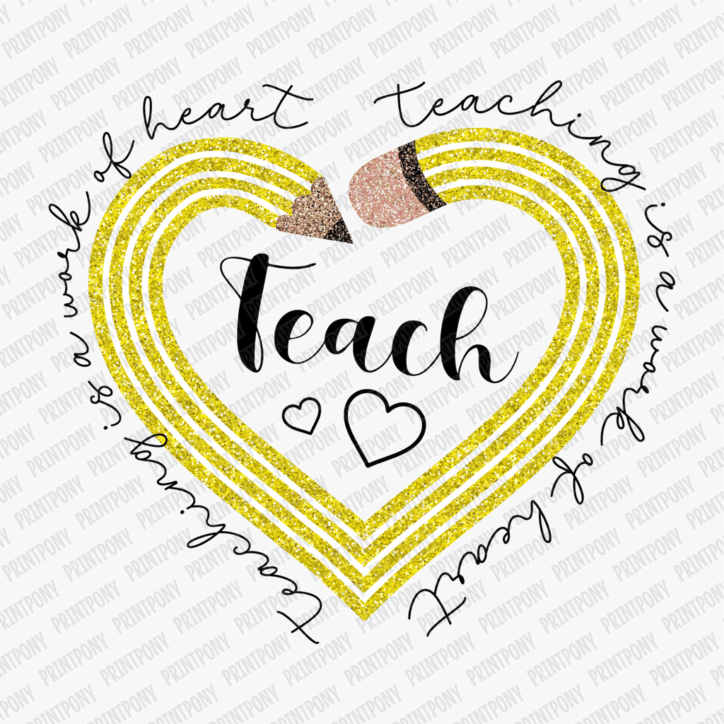 Teaching Is a Work of Heart DTF Transfer - PrintPony™