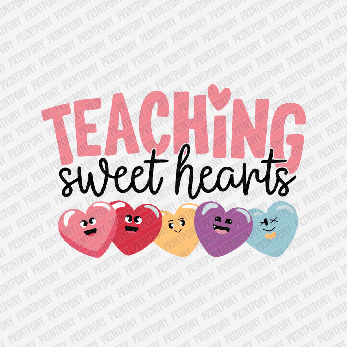 Teaching Sweet Hearts - DTF Transfer - PrintPony