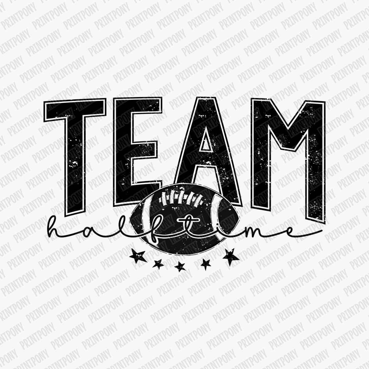 Team Halftime DTF Transfer - PrintPony™