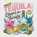 Tequila, Cheaper than Therapy DTF Transfer - PrintPony