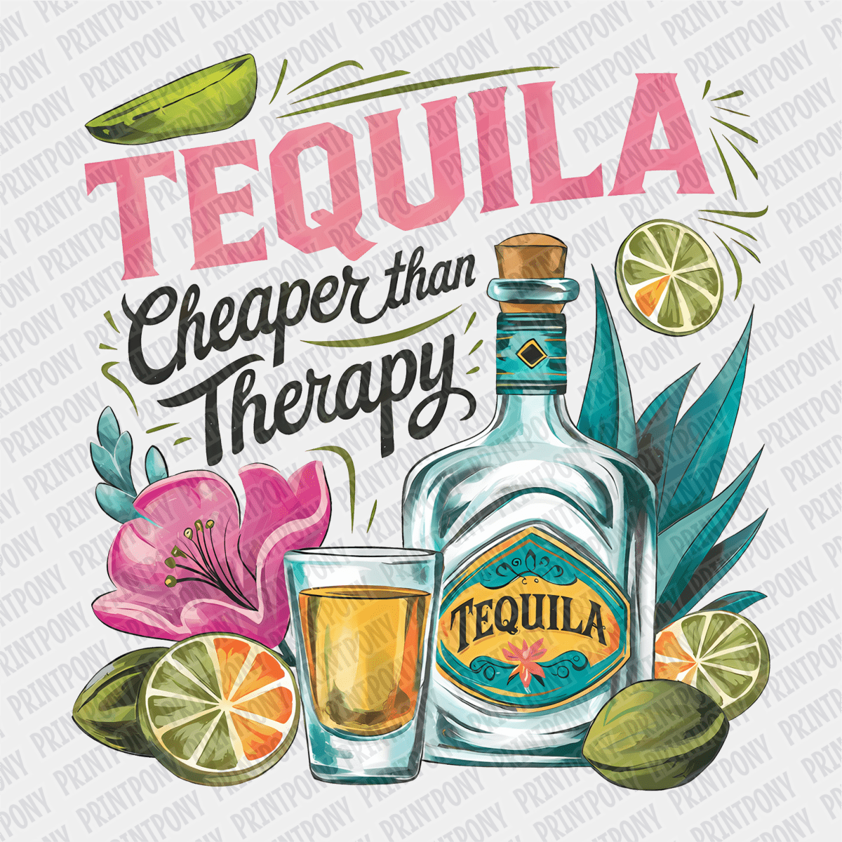 Tequila, Cheaper than Therapy DTF Transfer - PrintPony