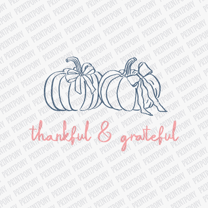 Thankful and Grateful - DTF Transfer - PrintPony™