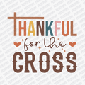 Thankful for the Cross - DTF Transfer - PrintPony™