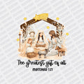 The Greatest Gift of all DTF transfer - PrintPony