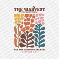 The Harvest is Plentiful, but the Laborers are Few - DTF Transfer - PrintPony™
