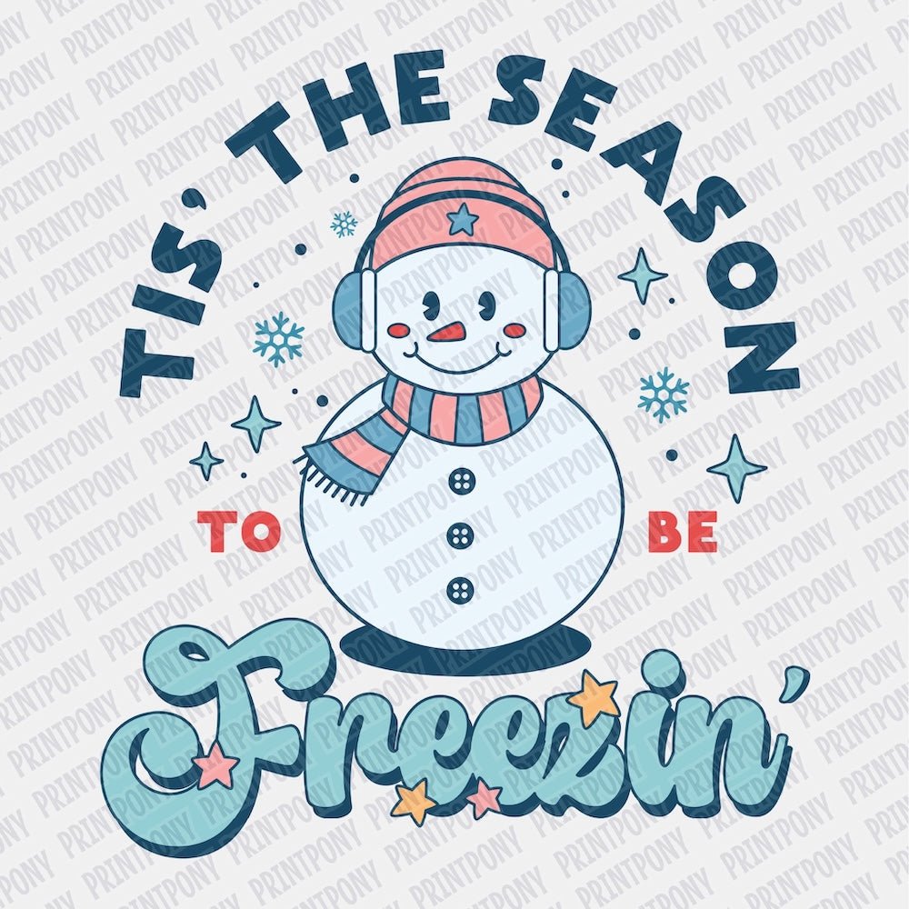 Tis' the Season to be Freezin' DTF transfer - Print Pony‚Äö√ë¬¢