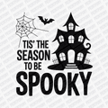 Tis' the Season to be Spooky DTF transfer - PrintPony
