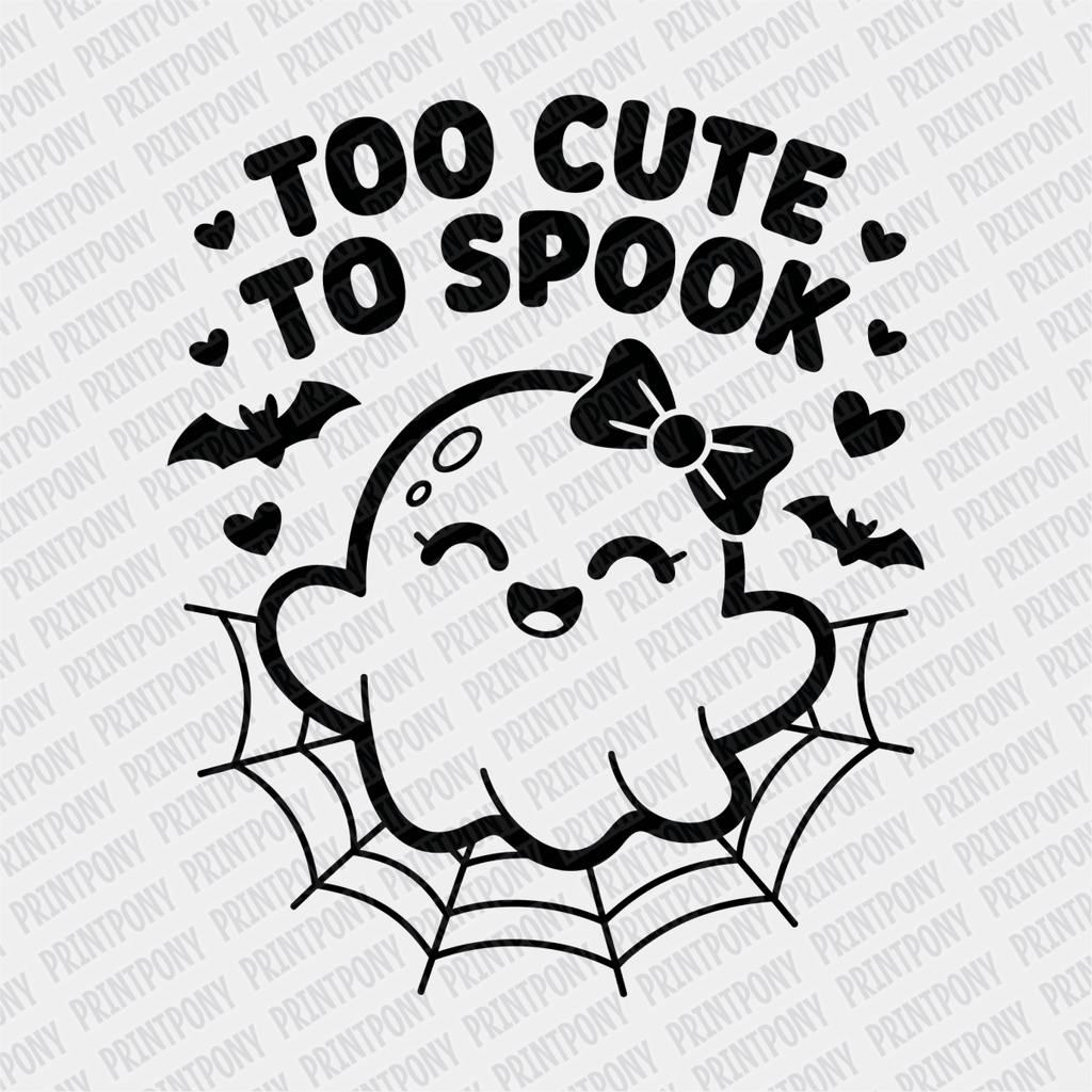 Too Cute to Spook DTF Transfer - PrintPony